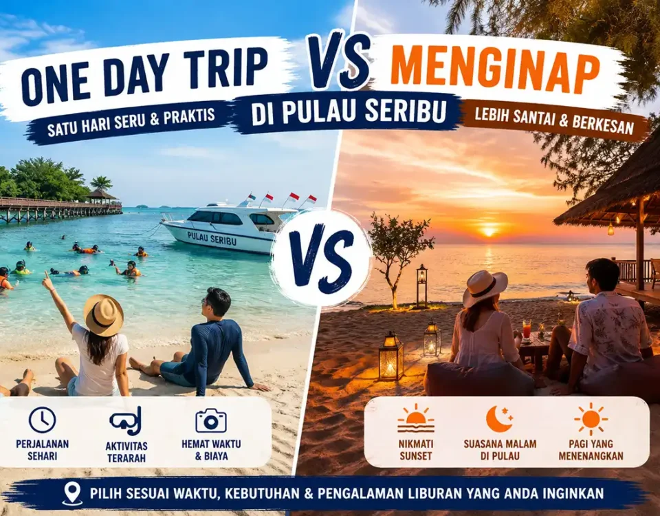 One Day Trip vs Menginap di Pulau Seribu