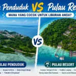 Pulau Penduduk vs Pulau Resort: